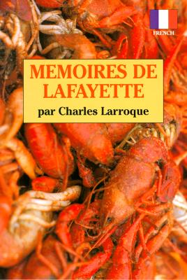 Memoires de Lafayette By Charles Larroque Cover Image