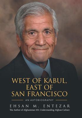 Cover for West of Kabul, East of San Francisco: An Autobiography