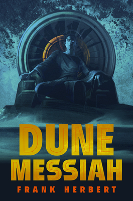 Dune Messiah: Deluxe Edition By Frank Herbert Cover Image
