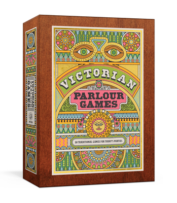 Victorian Parlour Games: 50 Traditional Games for Today's Parties By Thomas W. Cushing Cover Image