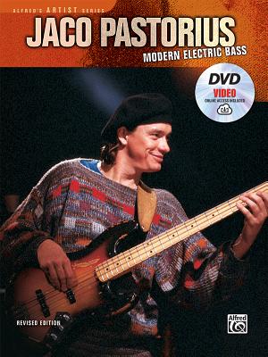 Jaco Pastorius -- Modern Electric Bass: Book, DVD & Online Video (Alfred's Artist) Cover Image