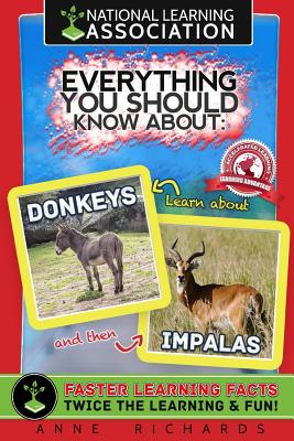 Everything You Should Know About Donkeys and Impalas By Anne Richards Cover Image