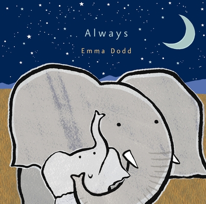 Cover for Always (Emma Dodd's Love You Books)
