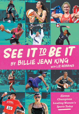 See It To Be It: Eleven Champions Leading Women's Sports Today