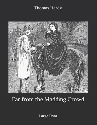Far from the Madding Crowd