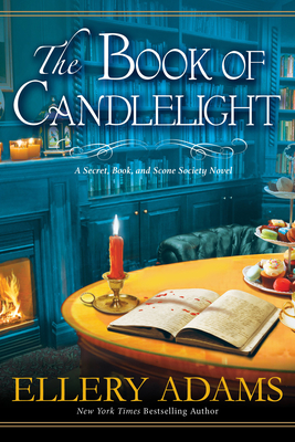 The Book of Candlelight (A Secret, Book and Scone Society Novel #3) By Ellery Adams Cover Image
