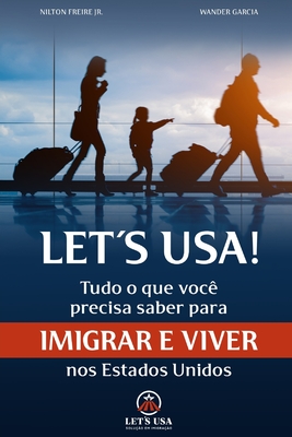 Let's USA: Tudo o que você precisa saber para imigrar e viver nos Estados Unidos Cover Image
