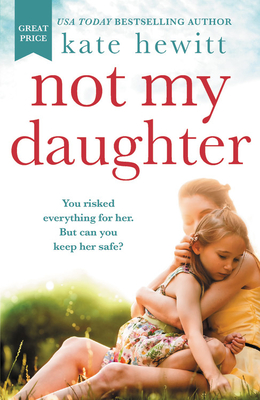 Not My Daughter By Kate Hewitt Cover Image
