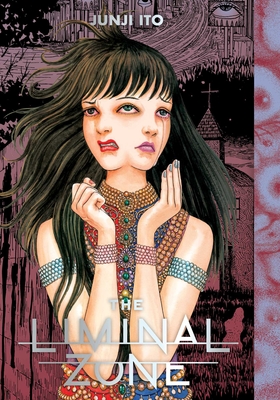 The Liminal Zone (Junji Ito) (Hardcover) | Tattered Cover Book Store