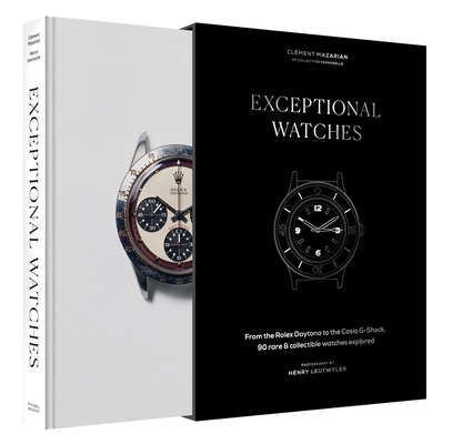 Exceptional Watches: From the Rolex Daytona to the Casio G-Shock, 90 rare and collectable watches explored Cover Image