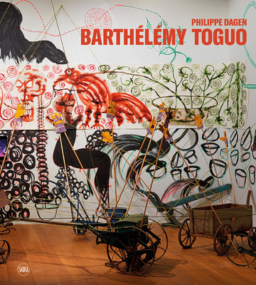 Barthélémy Toguo By Barthelemy Toguo (Artist), Philippe Dagen (Editor) Cover Image