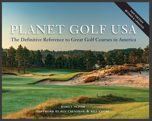 Planet Golf USA: The Definitive Reference to Great Golf Courses in America, Revised Edition Cover Image