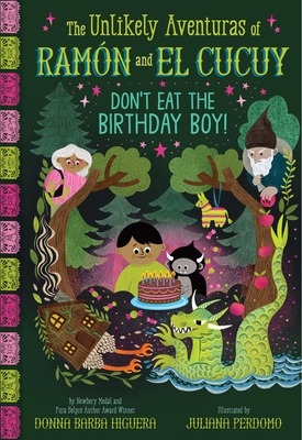 Don't Eat the Birthday Boy! (The Unlikely Aventuras of Ramón and El Cucuy Book #2): An Illustrated Chapter Book