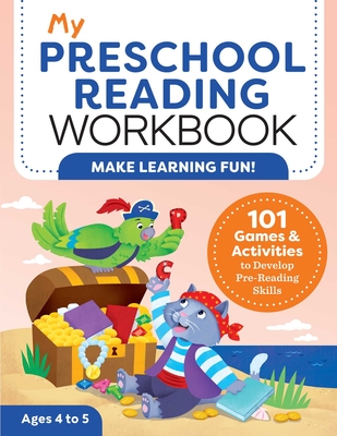 My Preschool Reading Workbook: 101 Games & Activities to Develop Pre-Reading Skills (My Workbook)