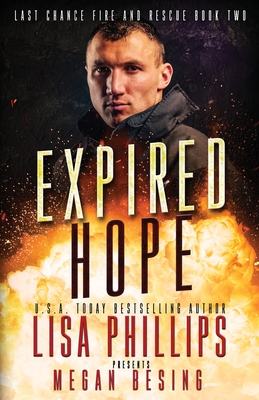 Expired Hope: A Last Chance County Novel By Lisa Phillips, Megan Besing Cover Image
