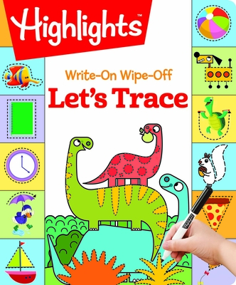 Write-On Wipe-Off Let's Trace (Highlights Write-On Wipe-Off Fun to Learn Activity Books) By Highlights Learning (Created by) Cover Image