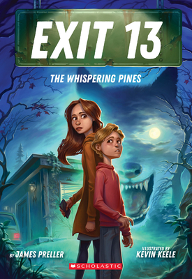 The Whispering Pines (EXIT 13, Book 1) By James Preller, Kevin Keele (Illustrator) Cover Image