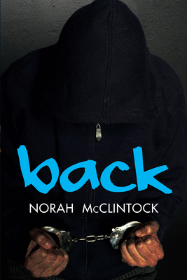 Back (Orca Soundings) By Norah McClintock Cover Image