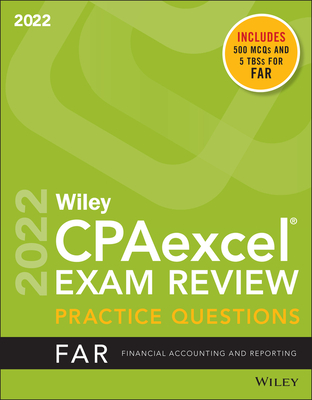 Wiley's CPA Jan 2022 Practice Questions: Financial Accounting and Reporting By Wiley Cover Image