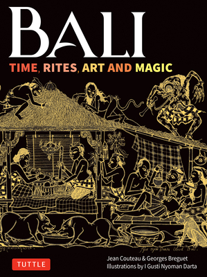 Bali: Time, Rites, Art and Magic By Jean Couteau, Georges Breguet Cover Image