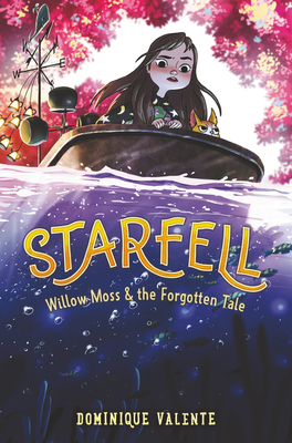 Starfell #2: Willow Moss & the Forgotten Tale By Dominique Valente Cover Image