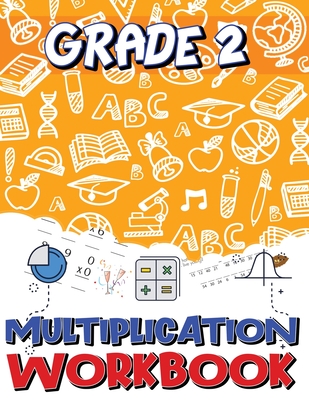 grade 2 multiplication workbook multiplication worksheets for 2nd grade easy and fun math activities build the best possible foundation for your ch paperback island books