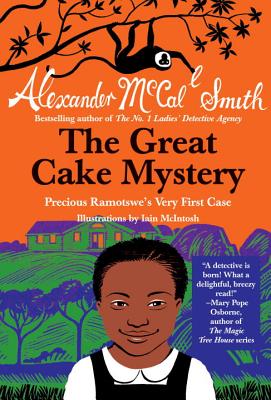 The Great Cake Mystery: Precious Ramotswe's Very First Case (Precious Ramotswe Mysteries for Young Readers #1) Cover Image