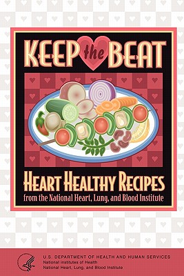 Keep the Beat: Heart Healthy Recipes Cover Image