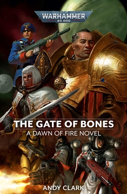 The Gate of Bones (Warhammer 40,000: Dawn of Fire #2)