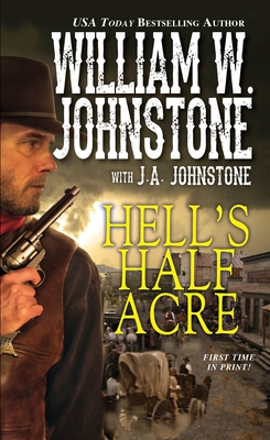 Hell's Half Acre By William W. Johnstone, J.A. Johnstone Cover Image