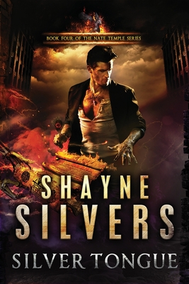 Silver Tongue: A Novel in The Nate Temple Supernatural Thriller Series By Shayne Silvers Cover Image