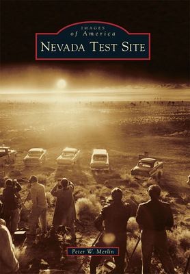 Nevada Test Site (Images of America) Cover Image