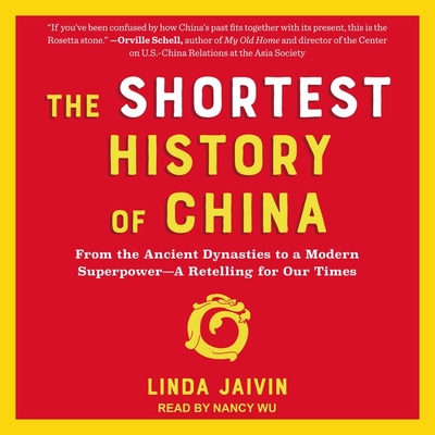 The Shortest History of China: From the Ancient Dynasties to a Modern Superpower-A Retelling for Our Times Cover Image