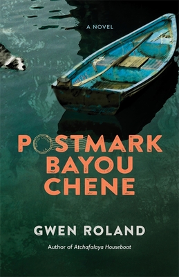 Cover Image for Postmark Bayou Chene: A Novel
