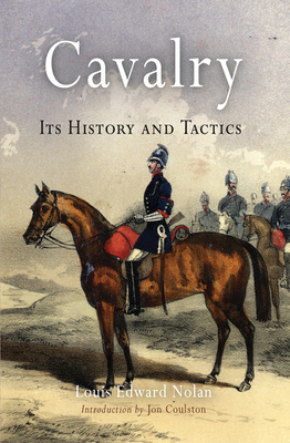 Cavalry: Its History and Tactics Cover Image
