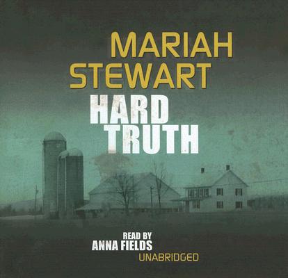 Hard Truth Lib/E By Mariah Stewart, Anna Fields (Read by), Cedar House Audio (Producer) Cover Image