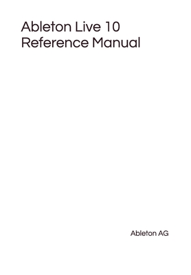 Ableton Live 10 Reference Manual By Ableton Ag Cover Image