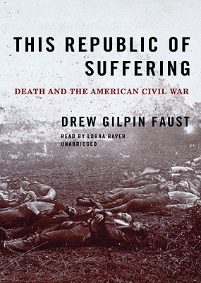 This Republic of Suffering: Death and the American Civil War Cover Image