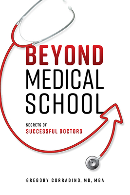 Beyond Medical School: Secrets of Successful Doctors Cover Image