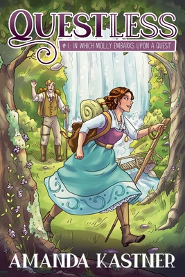 Questless: In Which Molly Embarks Upon a Quest By Amanda Kastner Cover Image