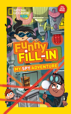 National Geographic Kids Funny Fill-in: My Spy Adventure Cover Image