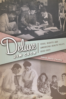 Deluxe Jim Crow: Civil Rights and American Health Policy, 1935-1954