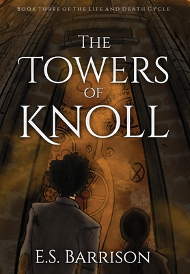 The Towers of Knoll By E. S. Barrison, Charlie Knight (Editor) Cover Image