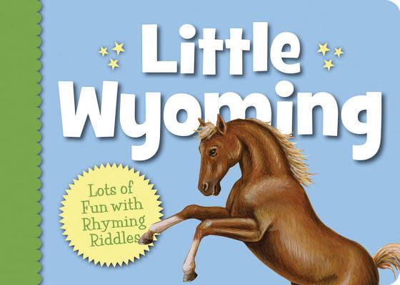 Little Wyoming (My Little State) By Eugene M. Gagliano, Helle Urban (Illustrator) Cover Image