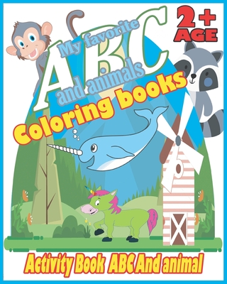 My favorite coloring book abc and animals: My favorite coloring book abc and animals My toddler alphabet my first By Saoudpro Cover Image