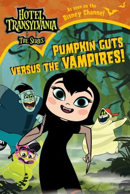 Cover for Pumpkin Guts Versus the Vampires (Hotel Transylvania