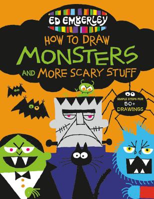 Cover for Ed Emberley's How to Draw Monsters and More Scary Stuff