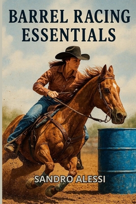 Barrel Racing Essentials: A Beginner's Guide to the Pattern | Vroman's ...