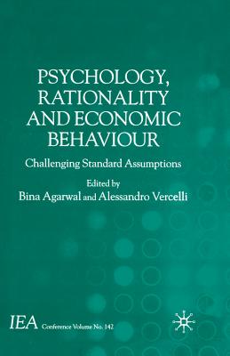 Psychology, Rationality and Economic Behaviour: Challenging Standard Assumptions (International Economic Association) Cover Image