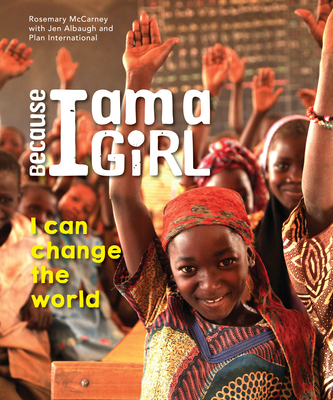 Because I Am a Girl: I Can Change the World Cover Image